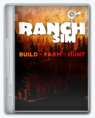 Ranch Simulator - Build, Farm, Hunt (2023) [Ru/Multi] (s1.021s/dlc