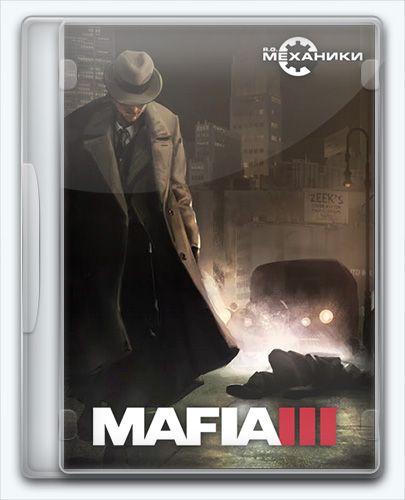 Mafia III / Мафия 3 (2016) [Ru/En] (20161221/Dlc) Repack R.G.