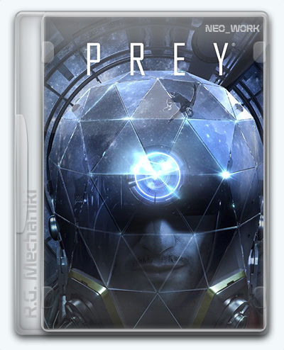 Prey (2017) [Ru/En] (1.07/Dlc) Repack R.G. Механики :: NNM-Club