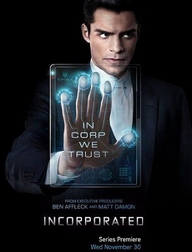 Корпорация / Incorporated (2016) WEB-DLRip (Сезон 1, Серии 1-10 Из.