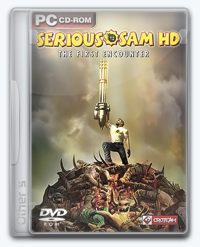 Serious Sam HD: The First Encounter / Крутой Сэм HD: Первая Кровь.