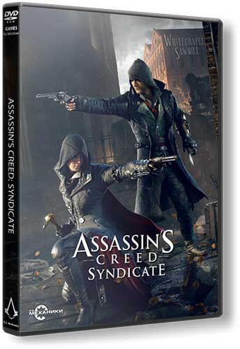 Assassin'S Creed: Syndicate / Assassin'S Creed: Синдикат (2015.