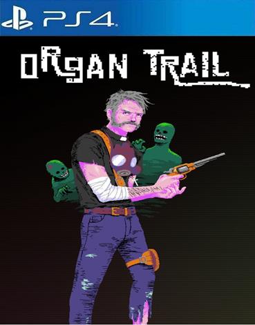 Organ Trail: Complete Edition (2016) [PS4] [USA] 5.05 [HEN] [License / 1.04] [En]