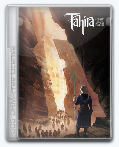 Tahira: Echoes Of The Astral Empire (2016) [En] (1.1.00) License.