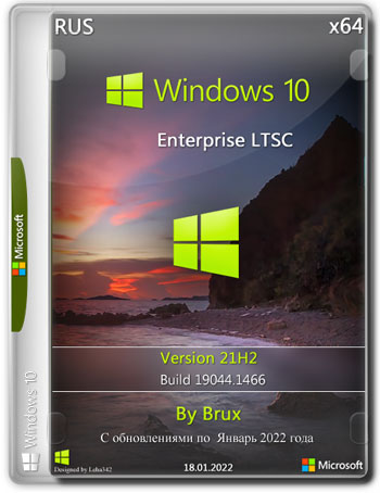 Windows 10 Enterprise LTSC 21H2 (Build 19044.1466) X64 By Brux [Ru.