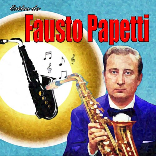 Fausto Papetti - Exitos De Fausto Papetti (2022) [FLAC|Lossless.