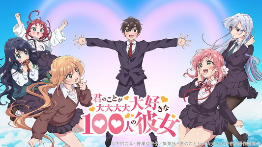 Kimi no Koto ga Dai Dai Dai Dai Daisuki na 100-nin no Kanojo - Anime - AniDB