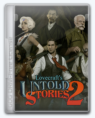 Lovecraft's Untold Stories 2 (2022) [Ru/Multi] (0.9.025b) License GOG