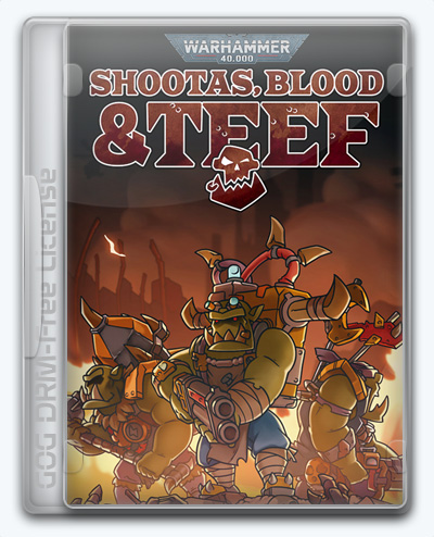 Warhammer 40000: Shootas Blood & Teef (2022) [Ru/Multi] (1.0.23) License GOG