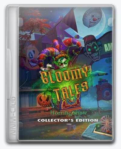 Gloomy Tales: Horrific Show (2022) [En] (1.0) Unofficial [Collector's Edition]