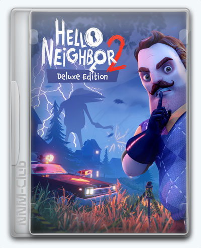 Hello Neighbor 2 (2022) [Ru/Multi] (1.1.15.5/dlc) License FLT [Deluxe Edtion]
