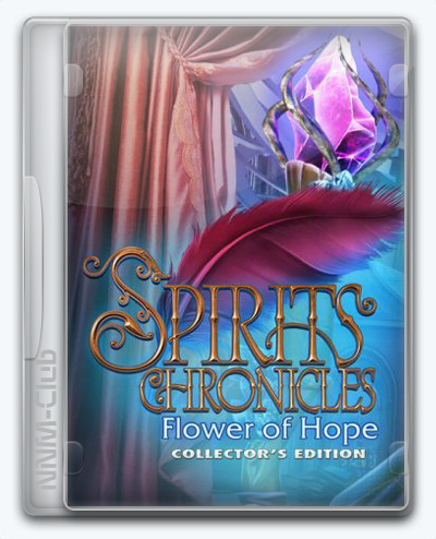 Spirits Chronicles 2: Flower of Hope / Хроники Духов 2: Цветок Надежды (2022) [Ru] (1.0) Unofficial [Collector's Edition / Коллекционное издание]