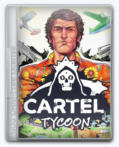 Cartel Tycoon (2021) [Ru/Multi] (1.0.0.3907/dlc) License GOG