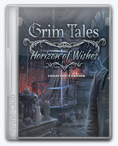 Grim Tales 22: Horizon of Wishes / Страшные сказки 22: Предел мечтаний (2022) [Ru] (1.0) Unofficial [Collector's Edition / Коллекционное издание]   